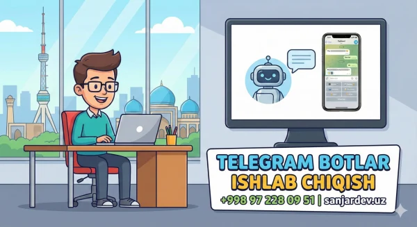 Toshkentda biznes uchun professional Telegram botlar ishlab chiqish
